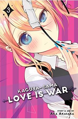 Kaguya-Sama: Love Is War, Vol. 3: Volume 3