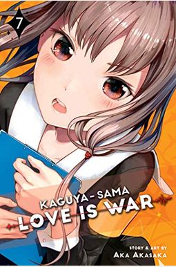 Kaguya-Sama: Love Is War, Vol. 7: Volume 7 Kaguya-Sama: Love Is War, Vol. 7: Volume 7