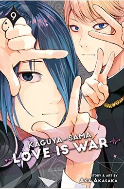 Kaguya-Sama: Love Is War, Vol. 9: Volume 9 Kaguya-Sama: Love Is War, Vol. 9: Volume 9