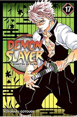 Demon Slayer: Kimetsu No Yaiba, Vol. 17: Volume 17 Demon Slayer: Kimetsu No Yaiba, Vol. 17: Volume 17