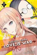 Kaguya-Sama: Love Is War, Vol. 17, 17