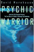 Psychic Warrior: The True Story Of America's