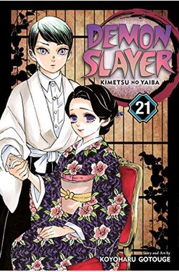 Demon Slayer: Kimetsu No Yaiba, Vol. 21, 21 Demon Slayer: Kimetsu No Yaiba, Vol. 21, 21