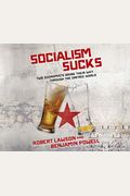 Socialism Sucks: Two Economists Drink Their Way Through The Unfree World