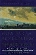 How Far From Austerlitz?: Napoleon 1805-1815