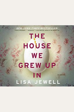 The House We Grew Up In The House We Grew Up In