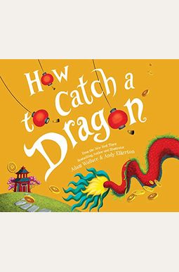 How To Catch A Dragon How To Catch A Dragon
