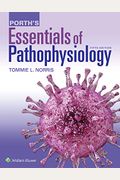Porth's Essentials Of Pathophysiology