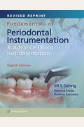 Fundamentals of Periodontal Instrumentation and Advanced Root Instrumentation, Revised Reprint