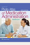 Lippincott Photo Atlas Of Medication Administration