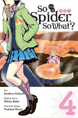 So I'm A Spider, So What?, Vol. 4 (Manga) So I'm A Spider, So What?, Vol. 4 (Manga)
