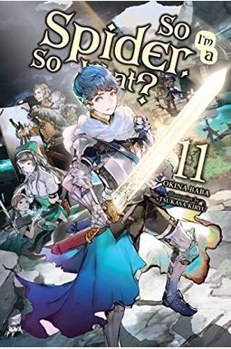 So I'm A Spider, So What?, Vol. 11 (Light Novel) So I'm A Spider, So What?, Vol. 11 (Light Novel)