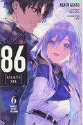 86--Eighty-Six, Vol. 6 (Light Novel): Darkest Before the Dawn