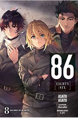 86--Eighty-Six, Vol. 8 (Light Novel): Gun Smoke On The Water 86--Eighty-Six, Vol. 8 (Light Novel): Gun Smoke On The Water