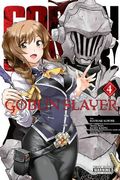 Goblin Slayer, Vol. 4 (Manga)