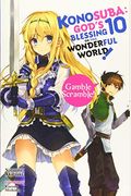 Konosuba: God's Blessing On This Wonderful World!, Vol. 10 (Light Novel): Gamble Scramble!