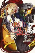 Goblin Slayer Side Story: Year One, Vol. 2 (Light Novel) (Goblin Slayer Side Story: Year One (Light Novel))