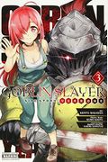 Goblin Slayer Side Story: Year One, Vol. 3 (Manga) (Goblin Slayer Side Story: Year One (Manga))