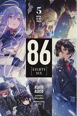 86--Eighty-Six, Vol. 5 (Light Novel): Death, Be Not Proud
