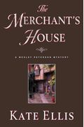 The Merchant's House: The Wesley Peterson Series, Book 1 (The Wesley Peterson Murder Mysteries)