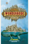 Wonderbook (Revised And Expanded): The Guide To Creating Imaginative Fiction