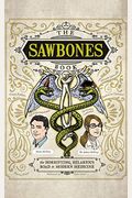 The Sawbones Book: The Horrifying, Hilarious Road To Modern Medicine