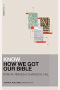 Know How We Got Our Bible (Know Series)