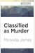 Classified As Murder