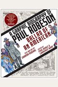 Ballad Of An American: A Graphic Biography Of Paul Robeson