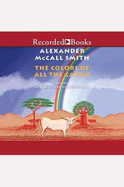 The Colors Of All The Cattle: No. 1 Ladies' Detective Agency (19) (No. 1 Ladies' Detective Agency Series) The Colors Of All The Cattle: No. 1 Ladies' Detective Agency (19) (No. 1 Ladies' Detective Agency Series)