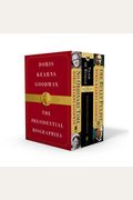 Doris Kearns Goodwin: The Presidential Biographies: No Ordinary Time, Team Of Rivals, The Bully Pulpit