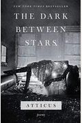 The Dark Between Stars: Poems