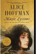 Magic Lessons: Book #1 Of The Practical Magic Seriesvolume 1