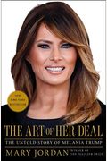 The Art Of Her Deal: The Untold Story Of Melania Trump