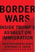 Border Wars: Inside Trump's Assault On Immigration