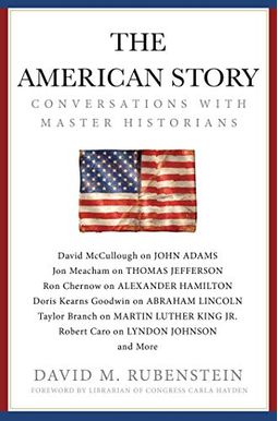 The American Story: Conversations With Master Historians The American Story: Conversations With Master Historians