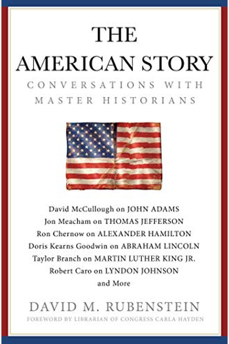 The American Story: Conversations With Master Historians
