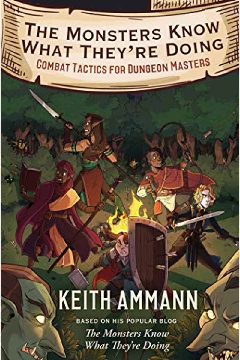 The Monsters Know What They're Doing: Combat Tactics For Dungeon Mastersvolume 1