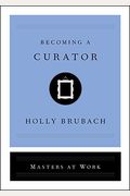 Becoming A Curator