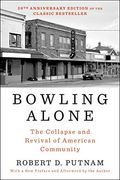 Bowling Alone: The Collapse And Revival Of American Community