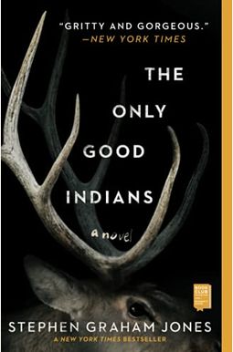 The Only Good Indians The Only Good Indians