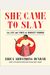 She Came To Slay: The Life And Times Of Harriet Tubman