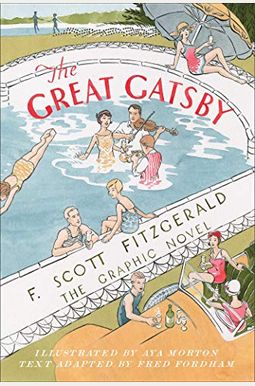 The Great Gatsby: The Graphic Novel The Great Gatsby: The Graphic Novel