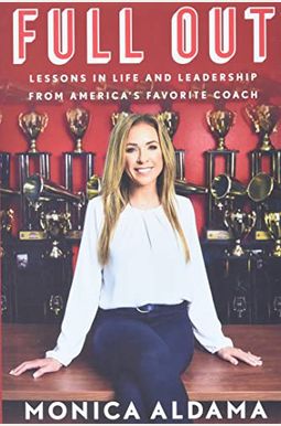 Full Out: Lessons In Life And Leadership From America's Favorite Coach Full Out: Lessons In Life And Leadership From America's Favorite Coach