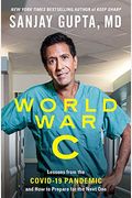 World War C: Lessons From The Covid-19 Pandemic And How To Prepare For The Next One