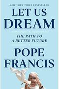 Let Us Dream: The Path To A Better Future