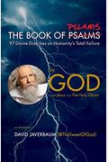 The Book of Pslams: 97 Divine Diatribes on Humanity's Total Failure