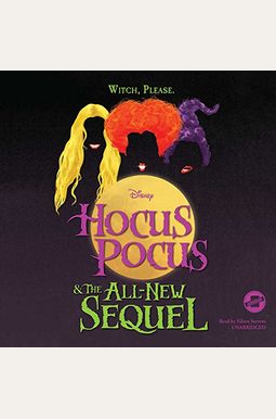 Hocus Pocus And The All-New Sequel Hocus Pocus And The All-New Sequel