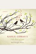 Kahlil Gibran's Little Book of Love Lib/E