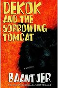 Dekok And The Sorrowing Tomcat (Dekok Mystery)